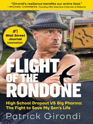 cover image of Flight of the Rondone: High School Dropout VS Big Pharma: the Fight to Save My Son's Life